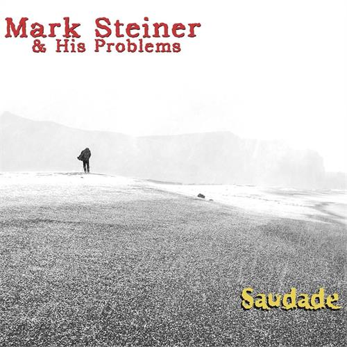 Mark Steiner & his Problems Saudade (2LP)